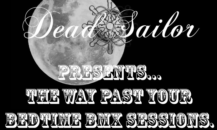 Dead sailor Bmx late session bmx