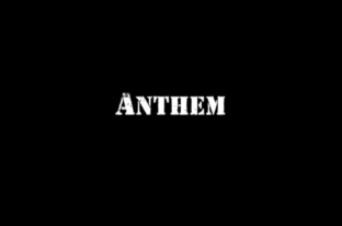 Anthem II Full Length Video